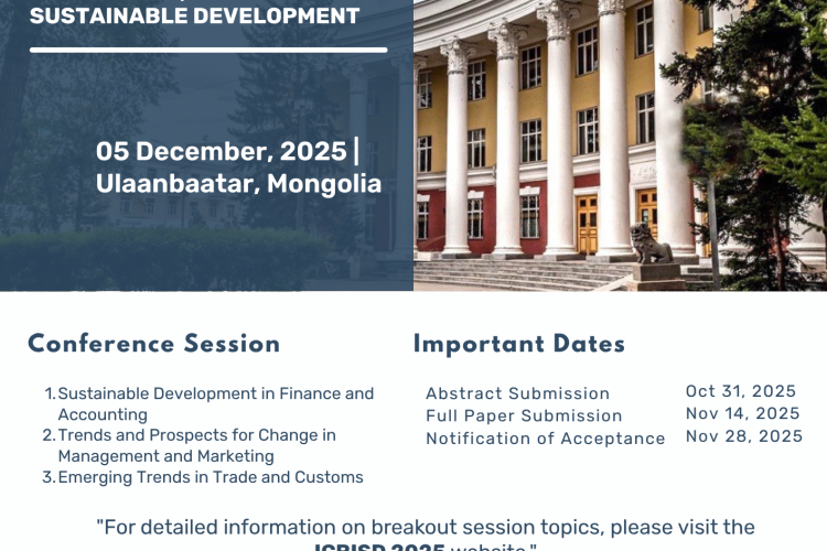 “International Conference on Business, Innovation and Sustainable Development (ICBISD 2025)” сэдэвт олон улсын эрдэм шинжилгээний хурал болно